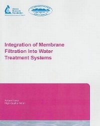 Enlarge image Cover: Integration of Membrane Filtration Into Water Treatment Systems - American Water Works Association