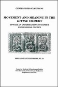 Cover: Movement and Meaning in the Divine Comedy: Toward an Understanding of Dante's Processional Poetics - Global Academic Publishing