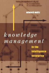 Enlarge image Cover: Knowledge Management in the Intelligence Enterprise - Artech House Publishers