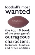 Cover: Football's Most Wanted - Potomac Books Inc
