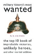 Cover: Military History's Most Wanted (TM) - Brassey's US