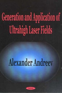 Enlarge image Cover: Generation and Application of Ultrahigh Laser Fields - Nova Biomedical