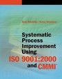 Cover: Systematic Process Improvement using ISO 9001 - Artech House