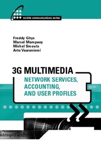 Enlarge image Cover: 3G Multimedia Network Services, Accounting, and User Profiles - Artech House