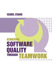Enlarge image Cover: Achieving Software Quality through Teamwork - Artech House Publishers