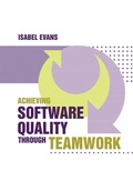Cover: Achieving Software Quality Through Teamwork - Artech House