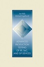 Cover: Advanced Production Testing of RF, SoC, and SiP Devices - Artech House Publishers