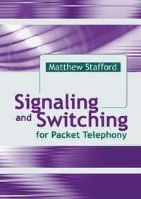 Enlarge image Cover: Signaling and Switching for Packet Telephony - Artech House Publishers