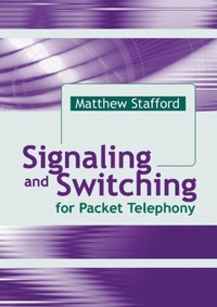 Enlarge image Cover: Signaling and Switching for Packet Telephony - Artech House