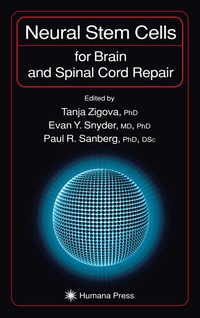 Abbildung von: Neural Stem Cells for Brain and Spinal Cord Repair - Humana Press Inc.