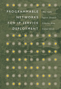 Enlarge image Cover: Programmable IP Networks: Management and Rapid Service Deployment - Artech House Publishers