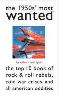 Enlarge image Cover: The 1950s' Most Wanted - Potomac Books Inc