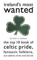 Cover: Ireland's Most Wanted? - Potomac Books Inc