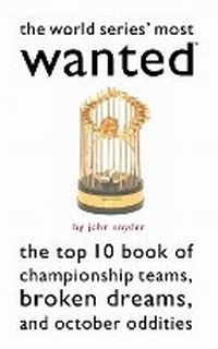 Enlarge image Cover: The World Series' Most Wanted - Potomac Books Inc