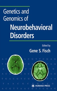 Enlarge image Cover: Genetics and Genomics of Neurobehavioral Disorders - Humana Press Inc.