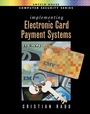 Cover: Implementing Electronic Card Payment Systems - Artech House