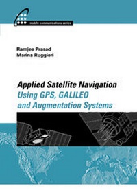 Enlarge image Cover: Applied Satellite Navigation Using GPS, GALILEO, and Augmentation Systems - Artech House Publishers