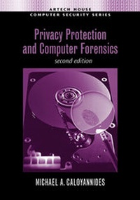 Abbildung von: Privacy Protection and Computer Forensics, Second Edition - Artech House Publishers