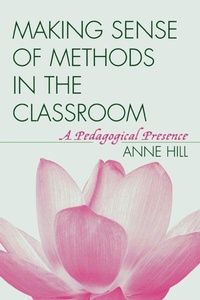 Enlarge image Cover: Making Sense of Methods in the Classroom - Rowman & Littlefield Education