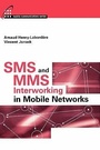 Cover: SMS and MMS Interworking in Mobile Networks - Artech House Publishers