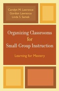 Cover: Organizing Classrooms for Small-Group Instruction - Rowman & Littlefield Education