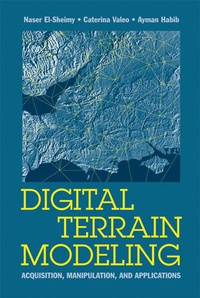 Enlarge image Cover: Digital Terrain Modeling: Acquisition, Manipulation, and Applications - Artech House Publishers