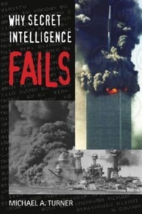 Enlarge image Cover: Why Secret Intelligence Fails - Potomac Books Inc