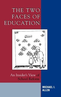 Enlarge image Cover: The Two Faces of Education - Rowman & Littlefield Education