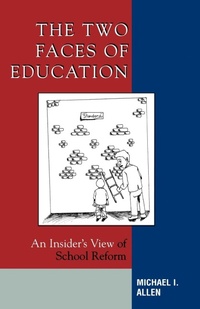Enlarge image Cover: The Two Faces of Education - Rowman & Littlefield Education