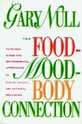 Cover: Food-Mood-Body Connection - Seven Stories Press,U.S.