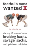 Cover: Football's Most Wanted II - Potomac Books Inc