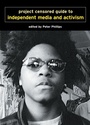 Cover: Project Censored Guide To Alternative Media & Activism - Seven Stories Press,U.S.