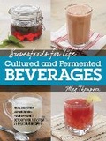 Cover: Superfoods for Life, Cultured and Fermented Beverages - Fair Winds Press