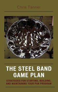 Enlarge image Cover: The Steel Band Game Plan - Rowman & Littlefield Education