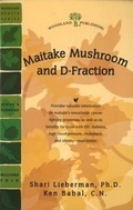 Cover: Maitake Mushroom and D-Fraction - Woodland Publishing Inc.