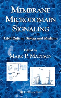 Enlarge image Cover: Membrane Microdomain Signaling - Humana Press Inc.