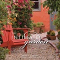 Cover: The Intimate Garden - Gibbs M. Smith Inc