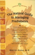 Cover: Natural Guide to Managing Prediabetes - Woodland Publishing Inc.