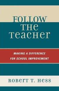 Enlarge image Cover: Follow the Teacher - Rowman & Littlefield Education