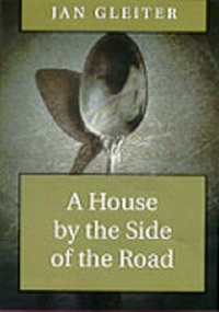 Enlarge image Cover: A House by the Side of the Road - Thomas T. Beeler Publisher