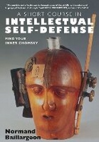 Enlarge image Cover: A Short Course In Intellectual Self-Defense - Seven Stories Press,U.S.