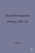 Cover: Churchill's Peacetime Ministry, 1951-55 - Palgrave Macmillan