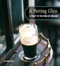 Cover: Parting Glass: A Toast to the Traditi - Stewart, Tabori & Chang Inc
