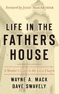 Cover: Life in the Father's House (Revised and Expanded Edition): A - P & R Publishing Co (Presbyterian & Reformed)