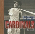 Cover: 101 Reasons to Love the Cardinals - Stewart, Tabori & Chang Inc