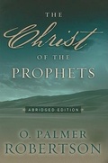Cover: Christ of the Prophets, The - P & R Publishing Co (Presbyterian & Reformed)