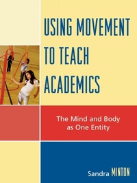 Enlarge image Cover: Using Movement to Teach Academics - Rowman & Littlefield Publishers