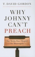 Cover: Why Johnny Can't Preach - P & R Publishing