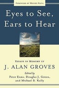Cover: Eyes to See, Ears to Hear - P & R Publishing Co (Presbyterian & Reformed)