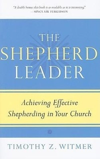 Enlarge image Cover: Shepherd Leader, The - P & R Publishing Co (Presbyterian & Reformed)